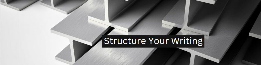 Structure Your Writing